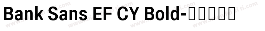 Bank Sans EF CY Bold字体转换